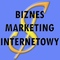 Biznes i Marketing Internetowy