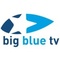 BIG BLUE TV